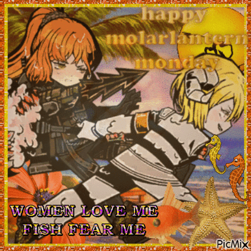 a picture of two anime girls with the words women love me fish fear me