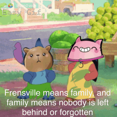 A Picture Of Two Cartoon Characters With The Caption Frensville Means Family GIF
