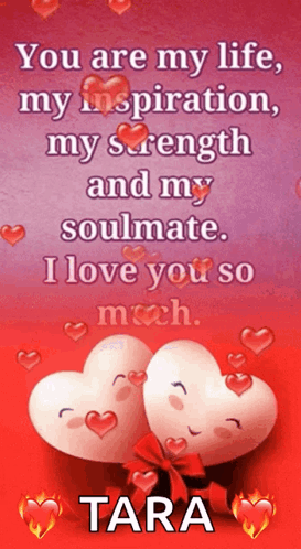 A Picture Of Two Hearts With A Message That Says Tara On It GIF