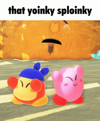 A Picture Of Two Kirbys With The Words That Yoinky Sploinky Above Them GIF
