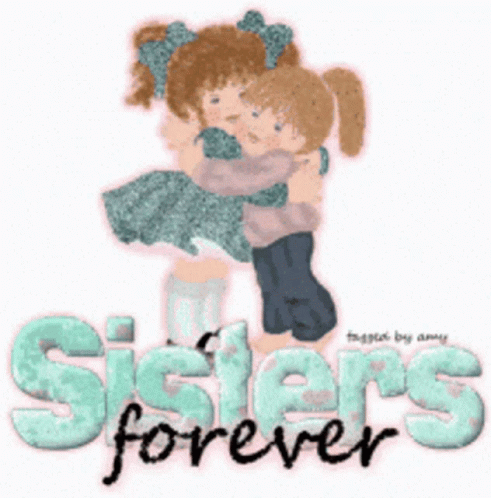 A Picture Of Two Little Girls Hugging With The Words Sisters Forever GIF
