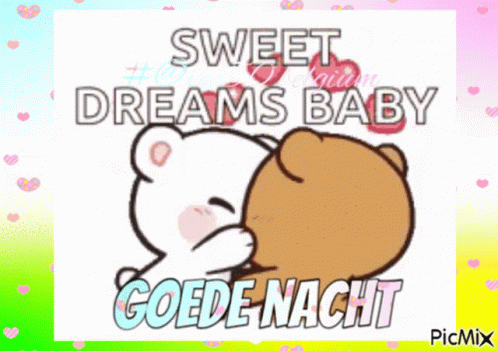 A Picture Of Two Teddy Bears Hugging With The Words Sweet Dreams Baby Goede Nacht GIF