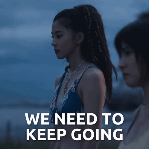 A Picture Of Two Women With The Words We Need To Keep Going Behind Them GIF