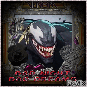 A Picture Of Venom With Bad Night Bad Dreams On It GIF