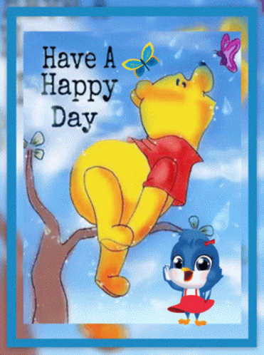 A Picture Of Winnie The Pooh On A Tree Branch With The Words Have A Happy Day Below Him GIF