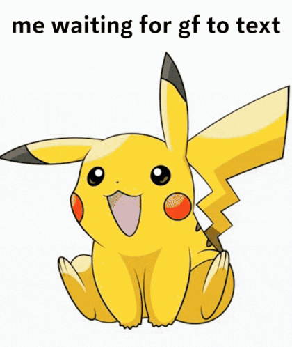 A Pikachu Sitting On The Ground With The Words Me Waiting For Gf To Text Below It GIF