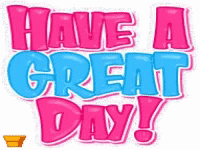 A Pink And Blue Sign That Says Have A Great Day . GIF