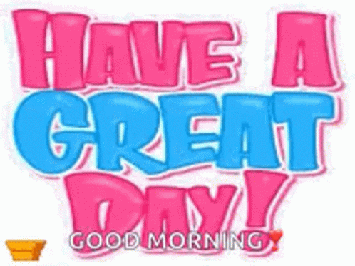 a pink and blue sign that says `` have a great day `` with a flower in a pot .