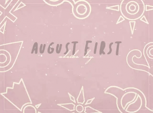 A Pink Background With The Words August First Written In Black GIF