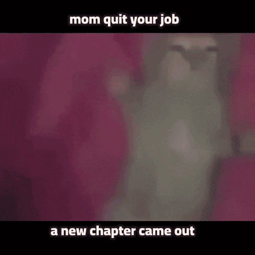 A Pink Background With The Words `` Mom Quit Your Job A New Chapter Came Out '' On It GIF