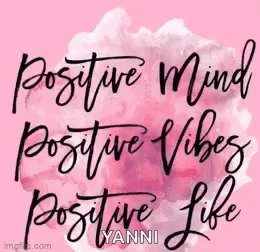A Pink Background With The Words `` Positive Mind Positive Vibes Positive Life '' Written On It . GIF