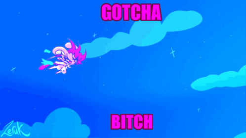A Pink Cartoon Character With The Words Gotcha Bitch Written On It GIF