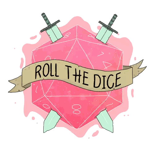 a pink dice with two crossed swords and the words roll the dice written on it