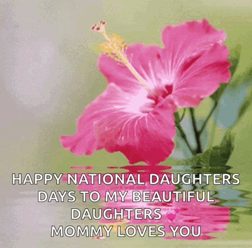 A Pink Flower With The Words Happy National Daughters Days To My Beautiful Daughters GIF