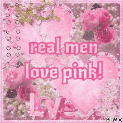 A Pink Heart With The Words Real Men Love Pink Written On It GIF