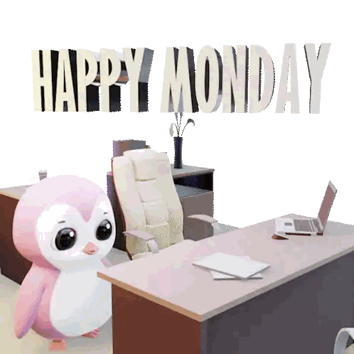 a pink penguin is standing in front of a desk with the words happy monday behind it