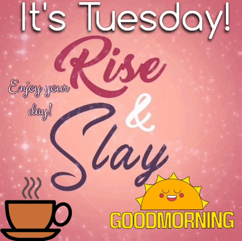 a pink poster that says it 's tuesday enjoy your day