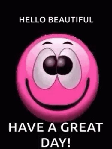 Pink Smiley Face With Hello Beautiful Have A Great Day GIF
