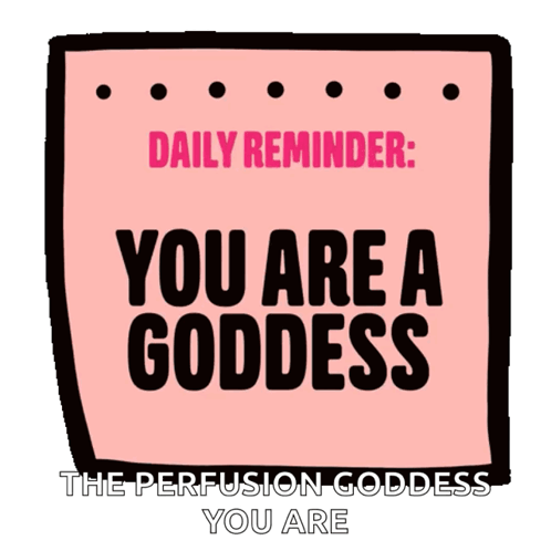 a pink sticky note that says daily reminder you are a goddess the perfusion goddess you are