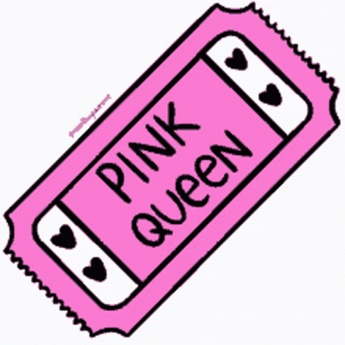A Pink Ticket With The Words Pink Queen Written On It GIF