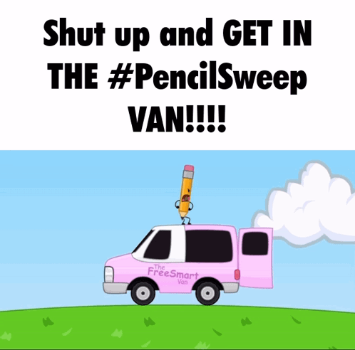 A Pink Van With A Pencil On Top That Says Shut Up And Get In The #Pencilsweep Van GIF