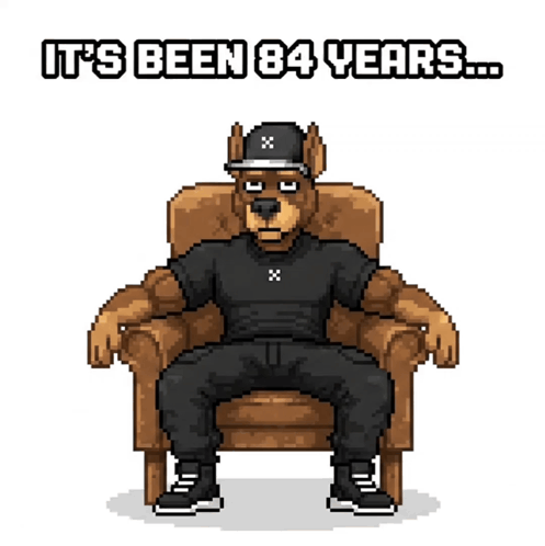 a pixel art of a dog sitting in a chair that says it 's been 84 years ...