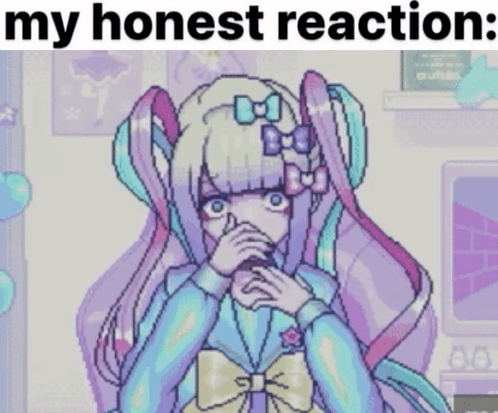 A Pixel Art Of A Girl Covering Her Mouth With Her Hand And The Words " My Honest Reaction " Below Her GIF