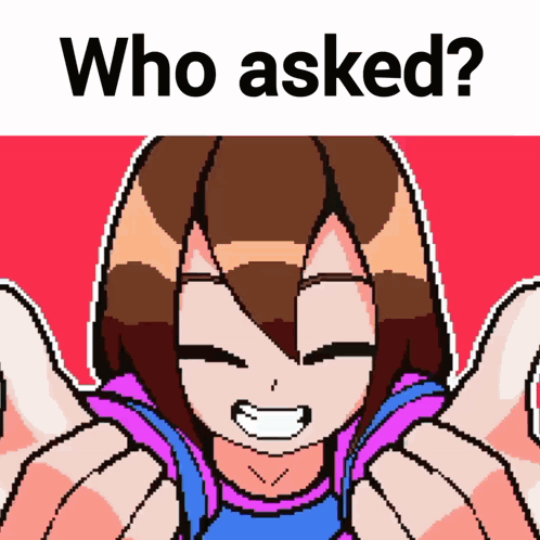 A Pixel Art Of A Girl Giving A Thumbs Up With The Caption Who Asked GIF