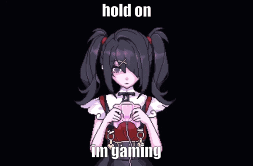 A Pixel Art Of A Girl Holding A Video Game Controller With The Words Hold On I 'M Gaming Below Her . GIF