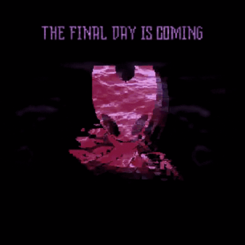 A Pixel Art Of A Heart With The Words The Final Day Is Coming Below It GIF