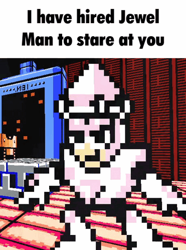 A Pixel Art Of A Man With The Words " I Have Hired Jewel Man To Stare At You " Above Him GIF