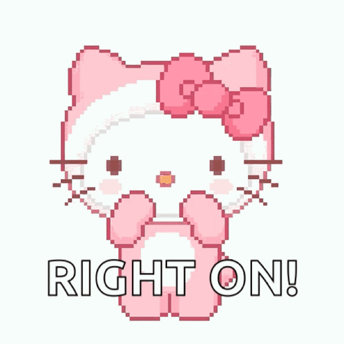 A Pixel Art Of Hello Kitty With The Words Right On Written Below Her GIF