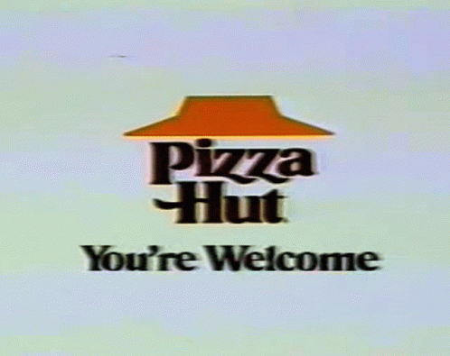 A Pizza Hut Logo That Says You 'Re Welcome On It GIF