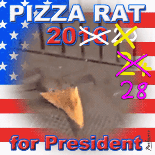 A Pizza Rat For President Poster With An American Flag In The Background GIF