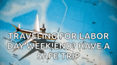 A Plane Is Flying Over A Map With The Words Traveling For Labor Day Weekend Have A Safe Trip Below It GIF