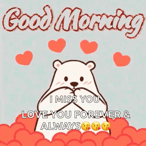 A Polar Bear Holding A Heart With The Words Good Morning I Miss You Love You Forever & Always GIF