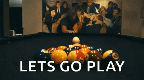 a pool table with the words let 's go play below it