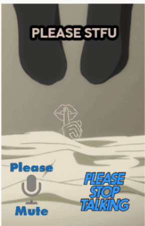 a poster asking people to please mute and please stop talking
