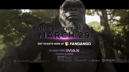 A Poster For A Movie Called Godzilla Kong Which Is Only In Theaters March 29 GIF