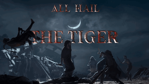 A Poster For All Hail The Tiger With A Man Holding A Sword GIF