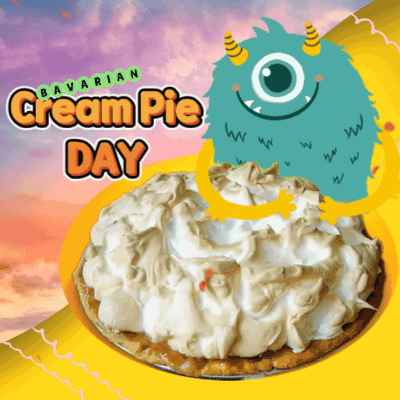 A Poster For Bavarian Cream Pie Day With A Monster GIF