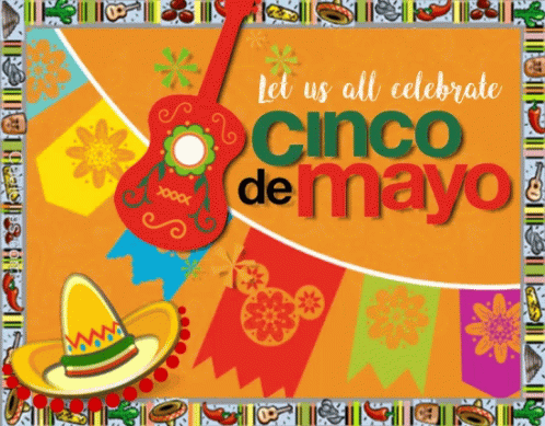 A Poster For Cinco De Mayo With A Guitar Sombrero And Flags GIF