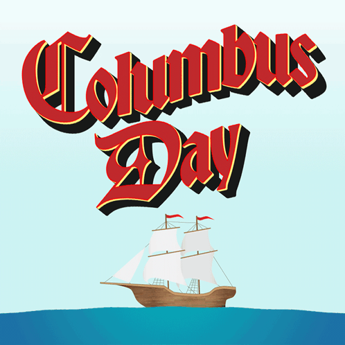 A Poster For Columbus Day With A Sailboat In The Water GIF