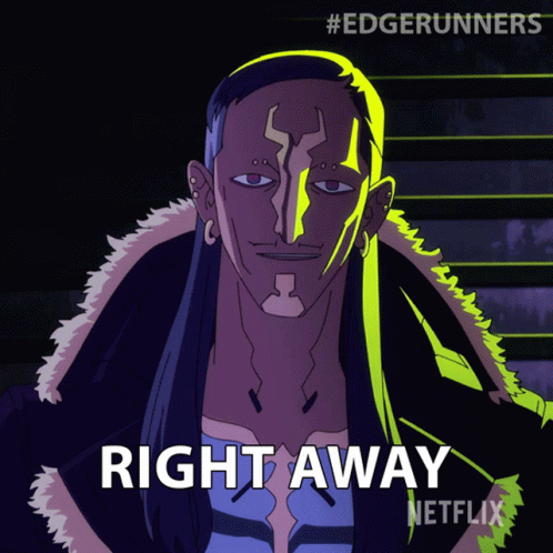 a poster for edgerunners shows a man with long hair and the words right away