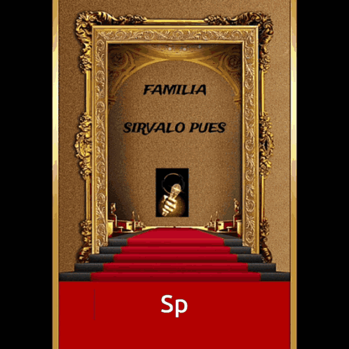 A Poster For Familia Sirvalo Pues With A Gold Frame And Red Carpet GIF