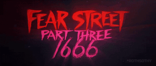a poster for fear street part three 666 written in red