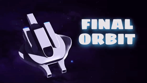 A Poster For Final Orbit Shows A Space Ship In Space GIF