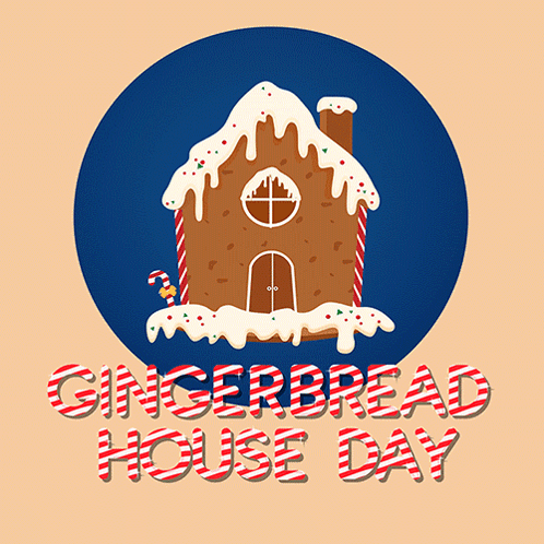 A Poster For Gingerbread House Day With A Gingerbread House On It GIF