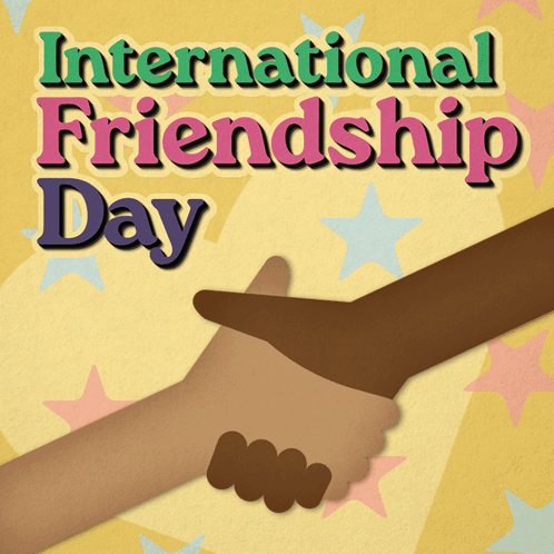 A Poster For International Friendship Day Shows Two Hands Shaking GIF