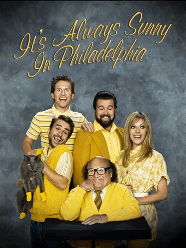 A Poster For It 'S Always Sunny In Philadelphia Shows A Group Of People In Yellow GIF